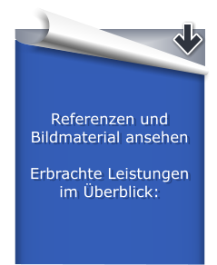 Referenzen und Bildmaterial ansehen  Erbrachte Leistungen im berblick: