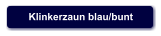 Klinkerzaun blau/bunt