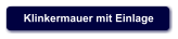 Klinkermauer mit Einlage