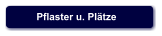 Pflaster u. Pltze