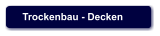 Trockenbau - Decken