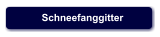 Schneefanggitter