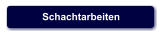 Schachtarbeiten
