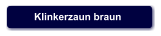 Klinkerzaun braun