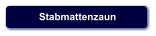 Stabmattenzaun
