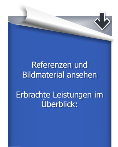 Referenzen und Bildmaterial ansehen  Erbrachte Leistungen im berblick: